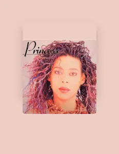 收听 Princess、观看音乐视频、阅读小传、查看巡演日期等 ！