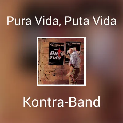 Pura Vida, Puta Vida - Kontra-Band