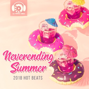 Neverending Summer – 2018 Hot Beats, Best from Ibiza & Majorca, Electro House del Mar
