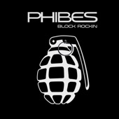 Phibes - Block Rockin'