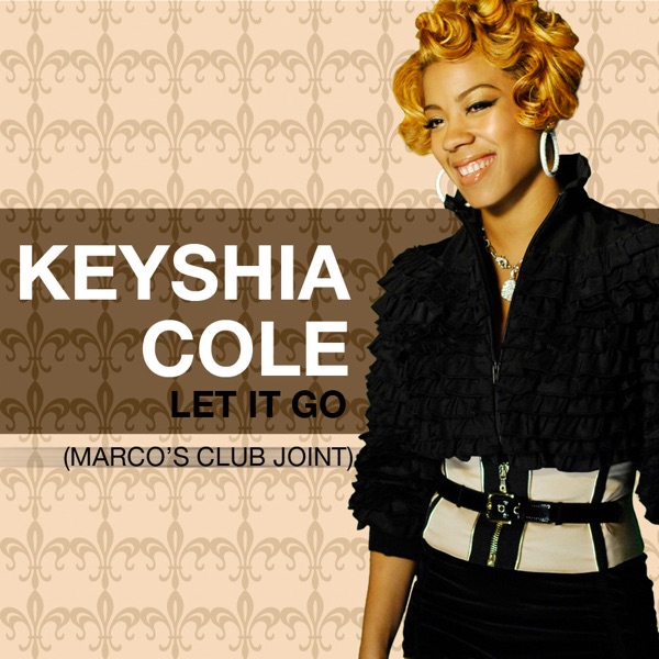 Let It Go (Marco's Club Joint Remix) [feat. Missy Elliott & Lil' Kim] - Single - Keyshia Cole