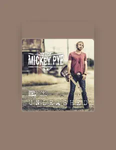 Listen to Mickey Pye, watch music videos, read bio, see tour dates & more!