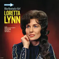 Blue Kentucky Girl - Loretta Lynn