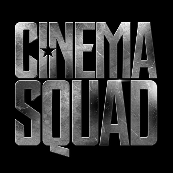 The Cinema Squad Podcast cover