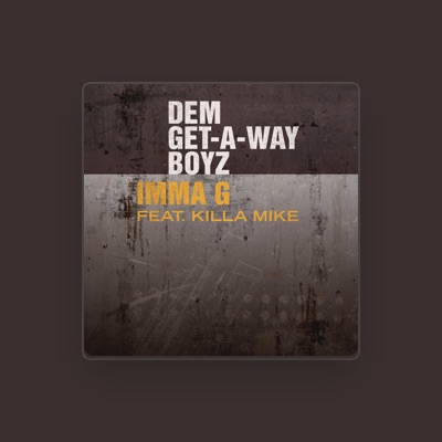 Listen to Dem Get Away Boyz, watch music videos, read bio, see tour dates & more!
