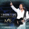 Los Bukis & Marco Antonio Solís - Y Ahora Te Vas