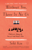 Without You, There Is No Us: My Time with the Sons of North Korea's Elite (Unabridged) - Suki Kim