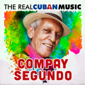 The Real Cuban Music (Remasterizado) - Compay Segundo