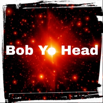Bob Yo Head! - Single