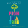 Fish in a Tree (Unabridged) - Lynda Mullaly Hunt