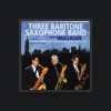 Three Baritone Saxophone Band