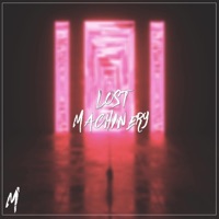 Lost Machinery - Single - MayTrix