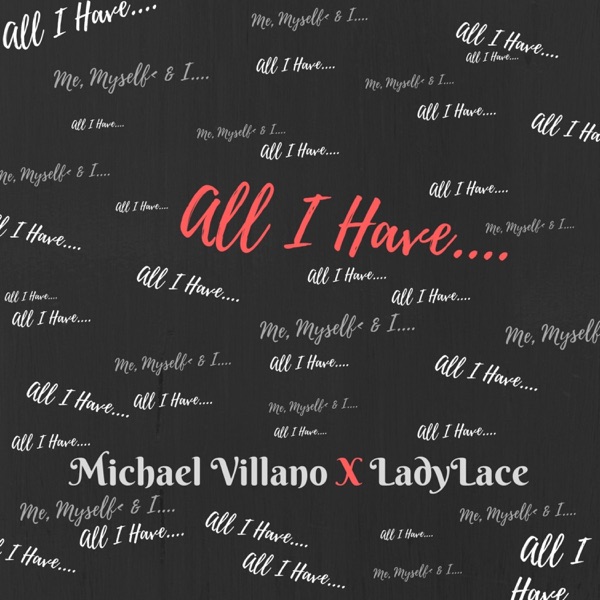 All I Have (feat. Michael Villano)