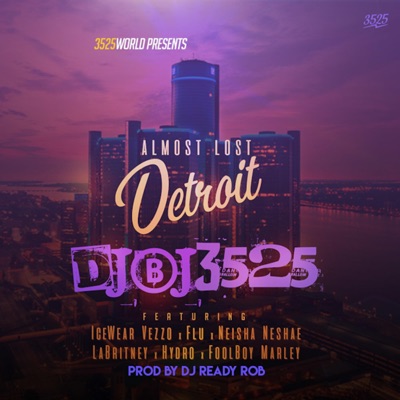 Almost Lost Detroit (feat. Neisha Neshae, Hydro, Icewear Vezzo, Flu, Labritney & Foolboy Marley) - Single
