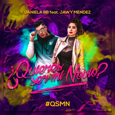 ¿Quieres Ser Mi Novio? (feat. Jawy Mendez) - Single