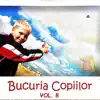 Bucuria copiilor - Canta-I slava Lui