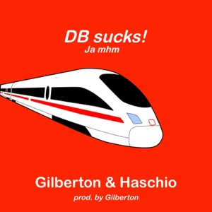 DB sucks! (Ja mhm) [feat. Gilberton]