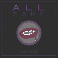 All Take (Radio Edit) - Single - Lexi Scherr