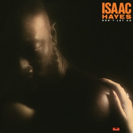 Don't Let Go Isaac Hayes