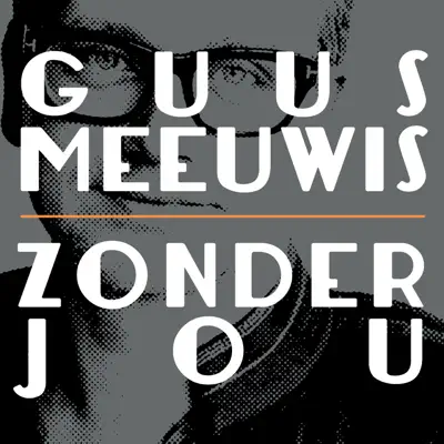 Zonder Jou - Single - Guus Meeuwis