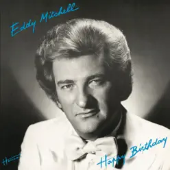 Happy Birthday - Eddy Mitchell