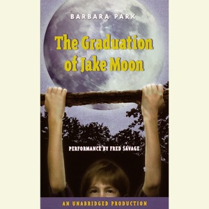 The Graduation of Jake Moon (Unabridged)