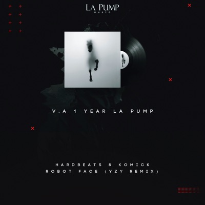 V.A 1 Year La Pump: Robot Face (YZY Remix) - Single