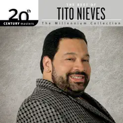 20th Century Masters - The Millennium Collection: The Best of Tito Nieves - Tito Nieves