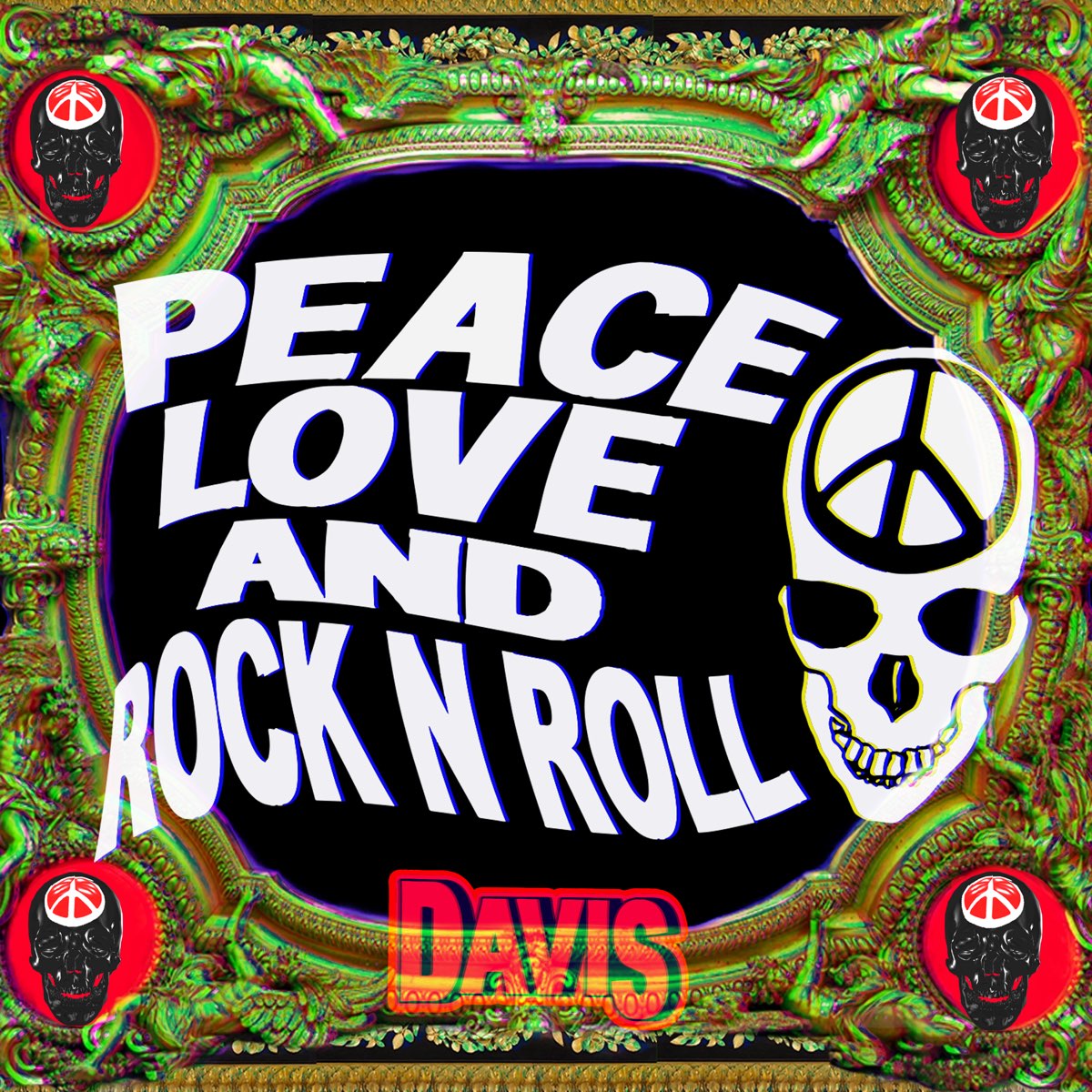Peace Love and Rock n Roll - Single by DAVIS on Apple Music