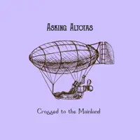 Crossed to the Mainland — Asking Altotas