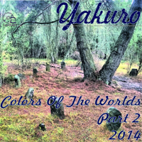 Yakuro - Colors of the Worlds, Pt. 2 artwork