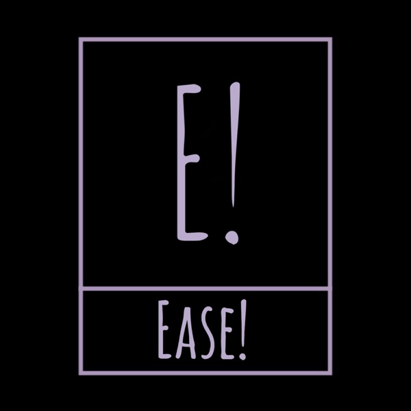 Ease!