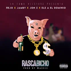 Rascabicho (feat. Jamby el Favo) - Single - Ñejo Rascabicho (feat. Jamby el Favo) - Single - Ñejo