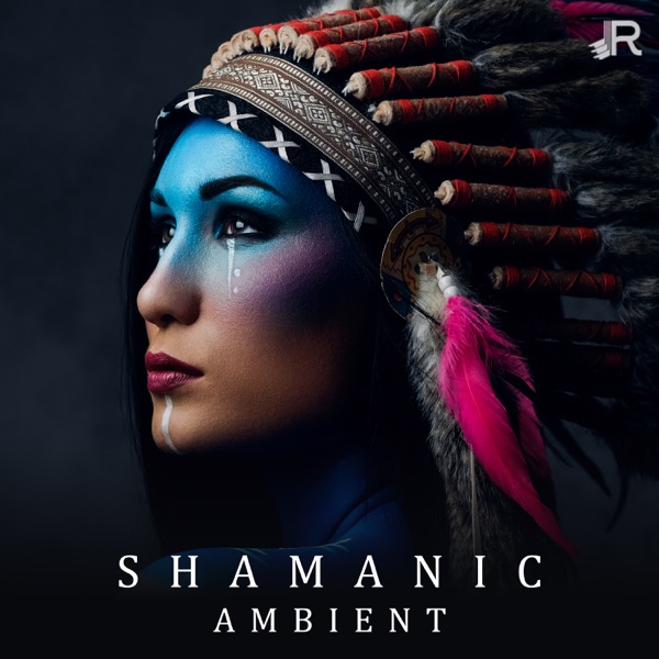 Shamanic Ambient: Relaxing Native American Flute, Shamnic Drums & Nature Sounds for Relaxation, Deep Sleep, Shamnic Dreams, Traditional Indian Meditation