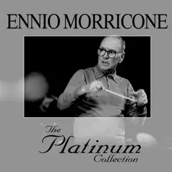 The Platinum Collection - Ennio Morricone