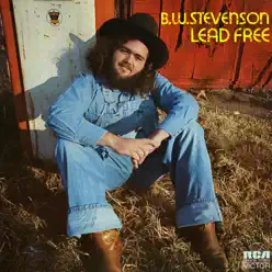 Lead Free - B.W. Stevenson