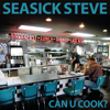 Seasick Steve - Can U Cook? Grafik