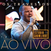 Os Travessos - Para Que Tá Feio (Ao Vivo)