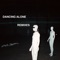 Dancing Alone - Axwell Λ Ingrosso & RØMANS lyrics