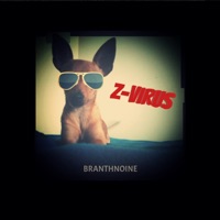 Z-Virus (feat. Zuna) - Single - Branthnoine