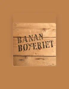 收听 Bananbøyeriet、观看音乐视频、阅读小传、查看巡演日期等 ！