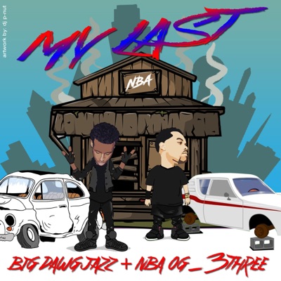 My Last (feat. NBA OG 3three) - Single