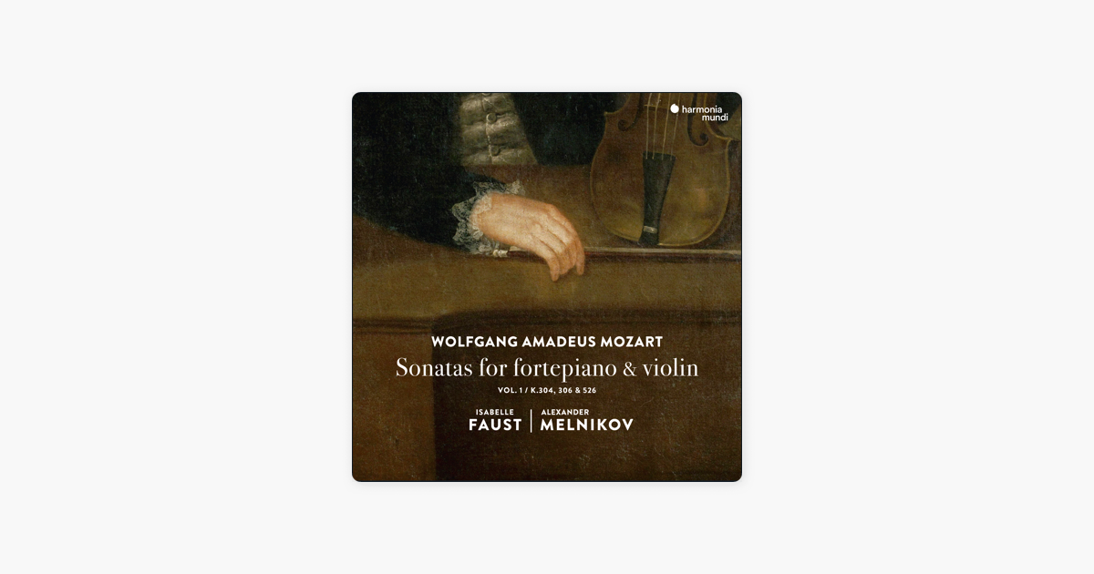Mozart Sonatas For Fortepiano And Violin By Alexander Melnikov Isabelle Faust - 