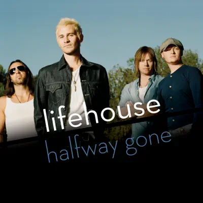 Halfway Gone - Single - Lifehouse