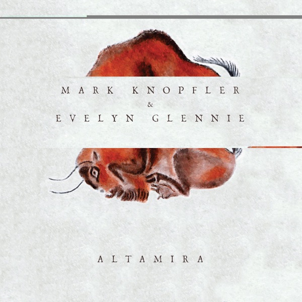 Altamira (Original Motion Picture Soundtrack) - Mark Knopfler & Evelyn Glennie