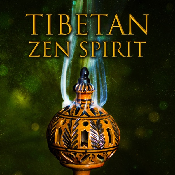 Tibetan Zen Spirit: Ambient Healing Therapy for Relaxation & Reiki, Chakras Energy, Deep Meditation & Mantra Yoga Music