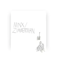 Escucha a Minx / Zimmerman, mira vídeos musicales, lee la biografía, consulta fechas de giras y mucho más.