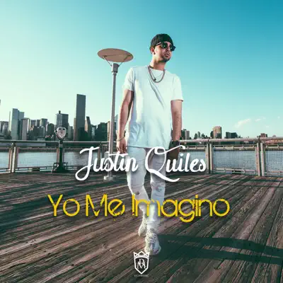 Yo Me Imagino - Single - Justin Quiles
