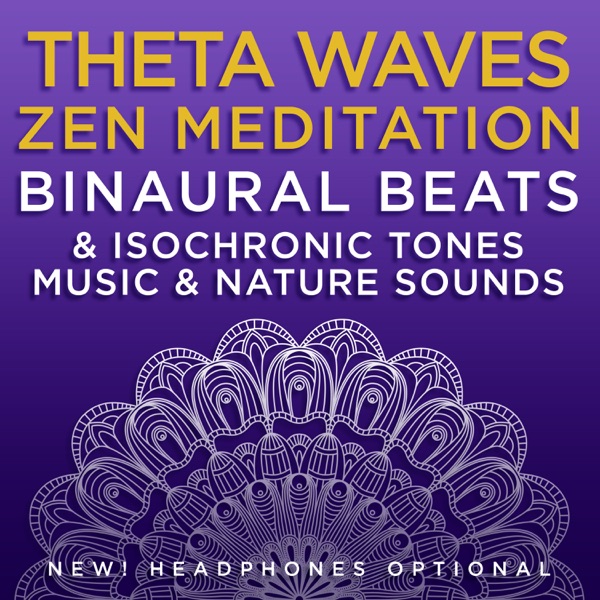 Theta Waves Zen Meditation Binaural Beats & Isochronic Tones Music & Nature Sounds
