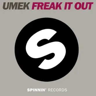 Freak It Out by Umek song reviws